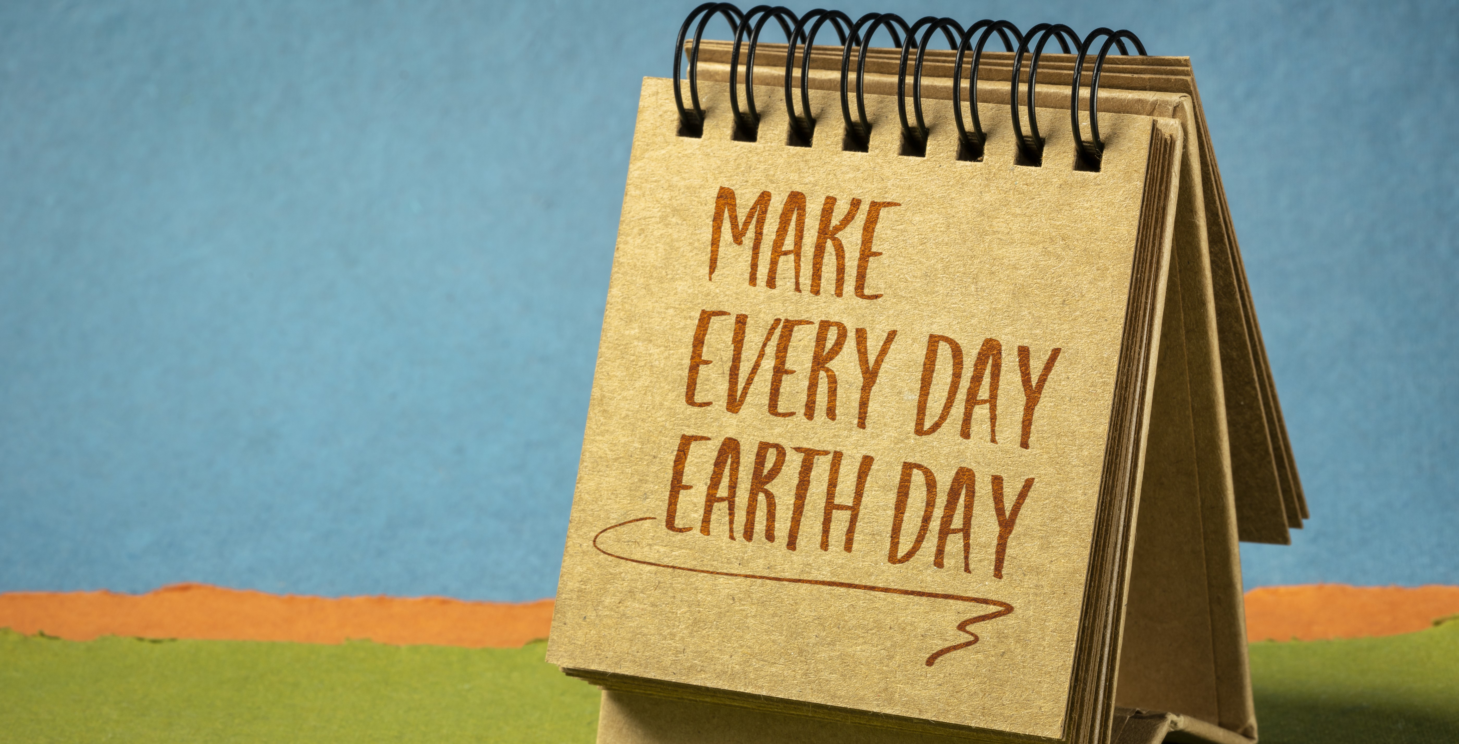 sign saying "Make Every Day Earth Day"